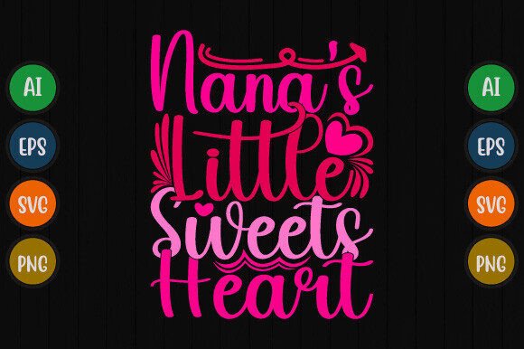 Download Nana's Little Sweets Heart Shirt Design - T shirt Collection